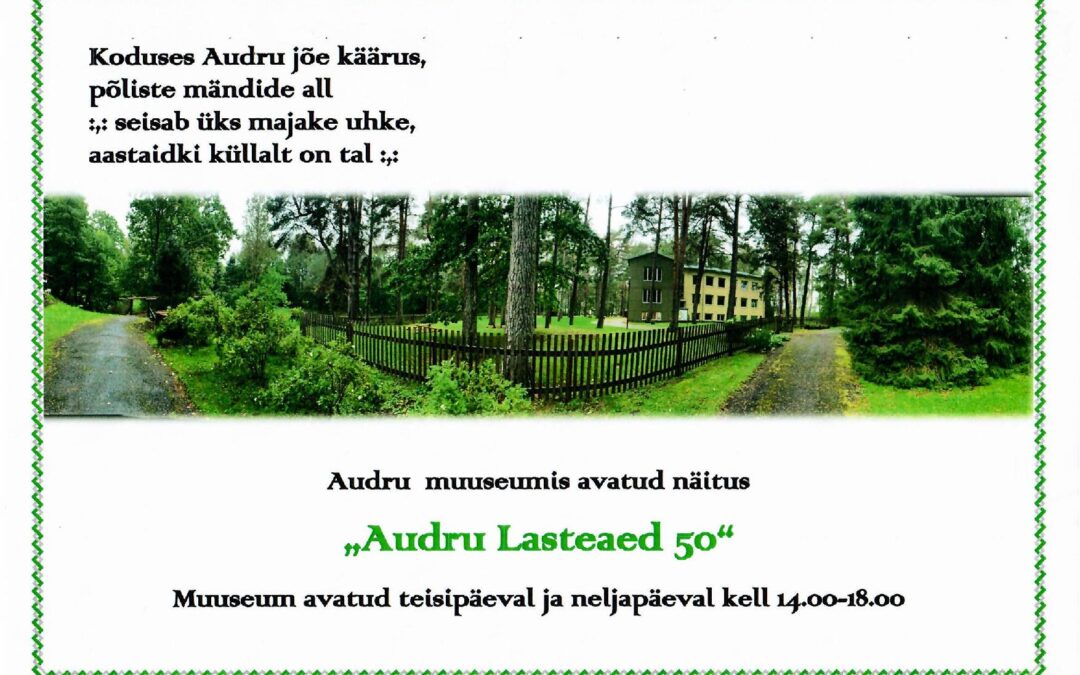 Näitus “Audru lasteaed 50”.