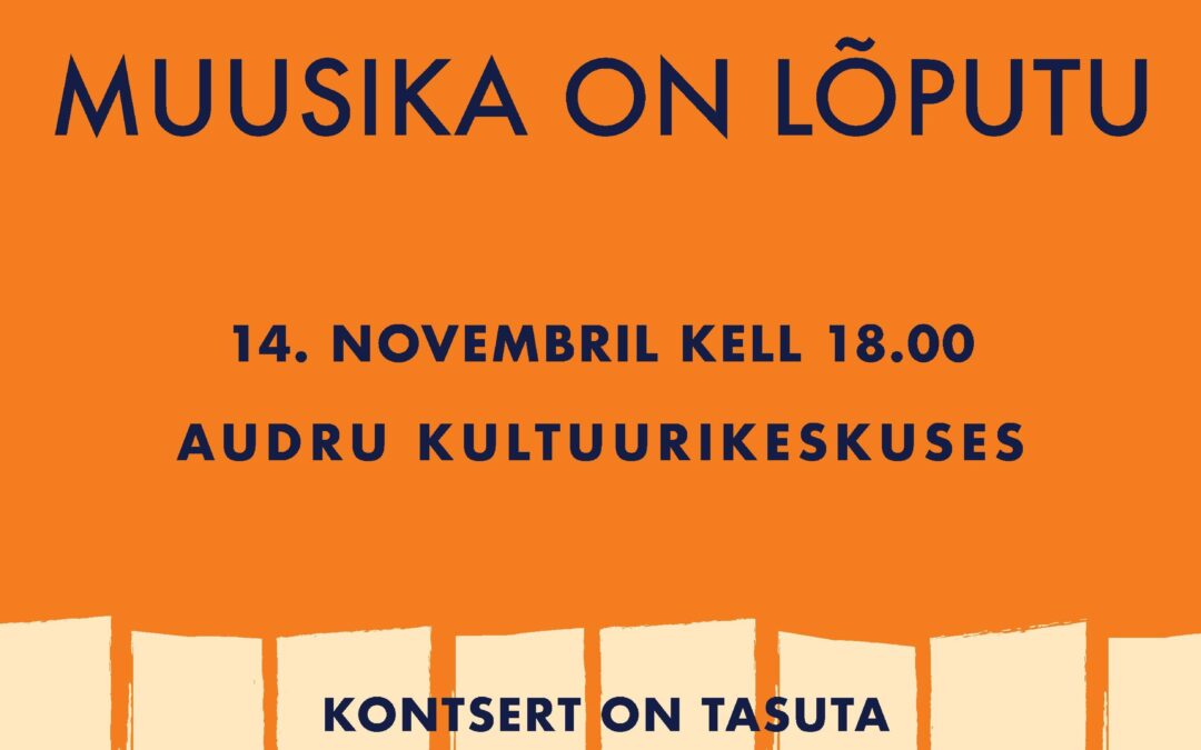 JÄÄB ÄRA! Konguta ja Audru Segakooride ühiskontsert